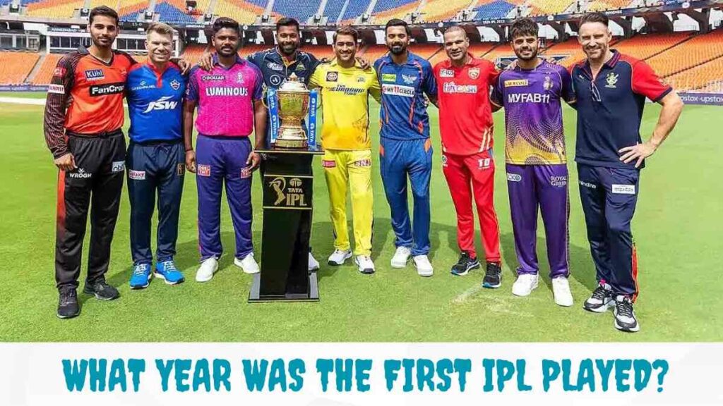 What year was the first ipl played?